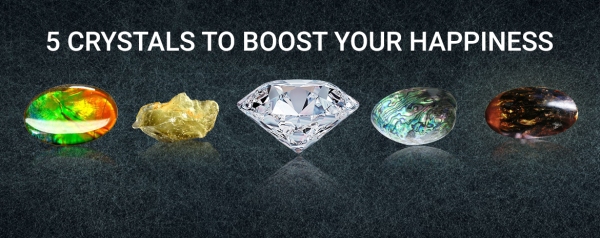 5 CRYSTALS To Boost Your HAPPINESS